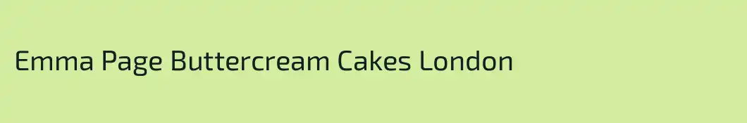 Emma Page Buttercream Cakes London